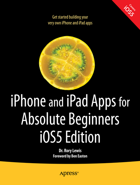 iPhone and iPad Apps for Absolute Beginners, iOS 5 Edition - Rory Lewis