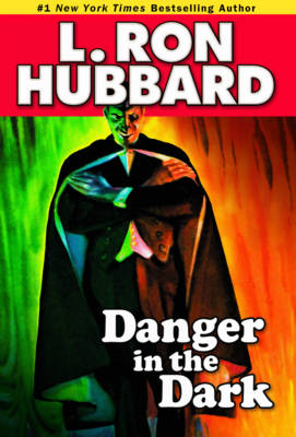 Danger in the Dark - L. Ron Hubbard