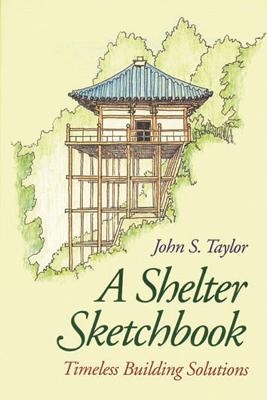 A Shelter Sketchbook - John S. Taylor