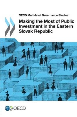 Making the Most of Public Investment in the Eastern Slovak Republic -  Oecd