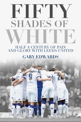 Fifty Shades of White - Gary Edwards