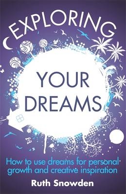 Exploring Your Dreams - Ruth Snowden