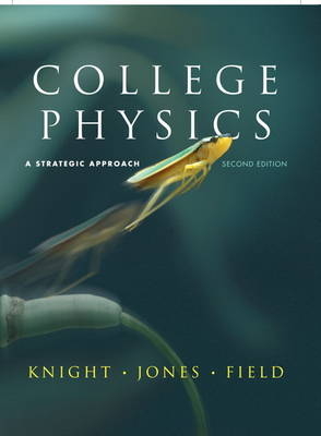 College Physics - Randall D. Knight, Brian Jones, Stuart Field