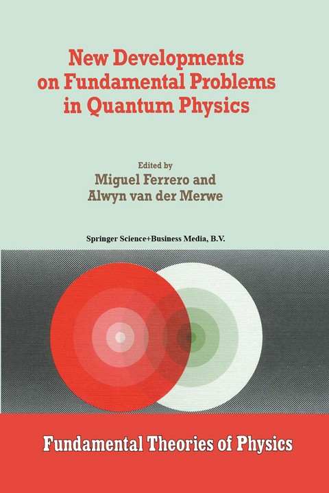 New Developments on Fundamental Problems in Quantum Physics - 