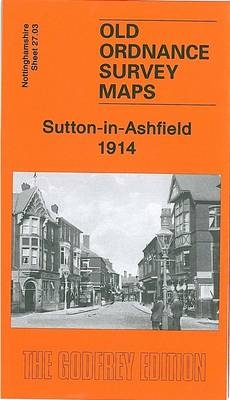 Sutton-in-Ashfield 1914 - Barrie Trinder