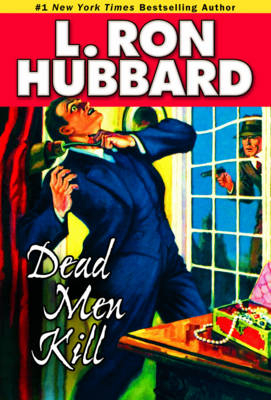 Dead Men Kill - L. Ron Hubbard