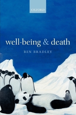 Well-Being and Death - Ben Bradley
