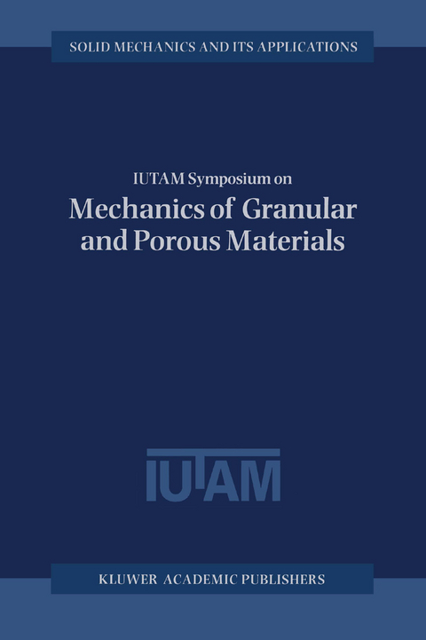 IUTAM Symposium on Mechanics of Granular and Porous Materials - 