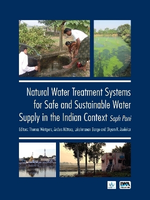 Natural Water Treatment Systems for Safe and Sustainable Water Supply in the Indian Context: Saph Pani - 