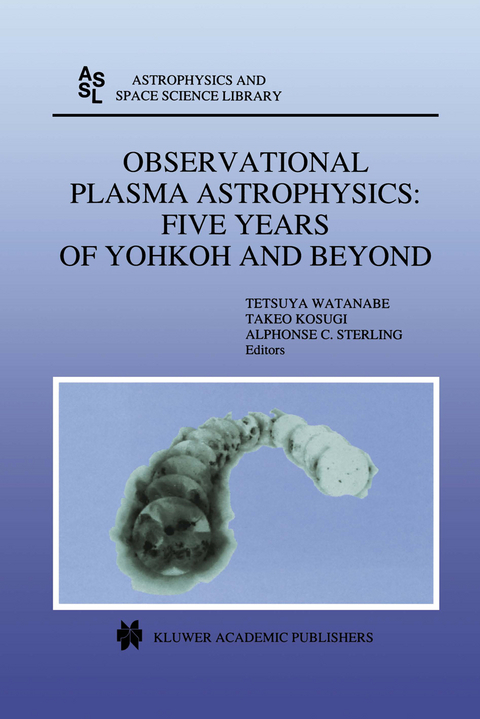Observational Plasma Astrophysics: Five Years of Yohkoh and Beyond - 
