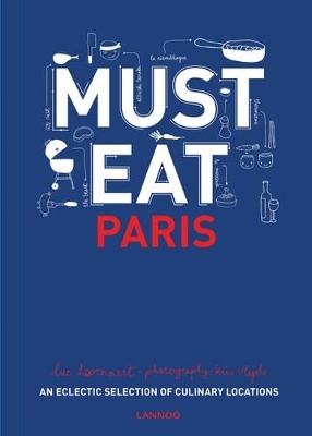 Must Eat Paris - Luc Hoornaert