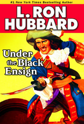 Under the Black Ensign - L. Ron Hubbard