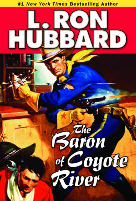 The Baron of Coyote River - L. Ron Hubbard