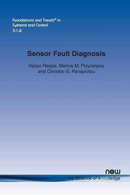 Sensor Fault Diagnosis - Vasso Reppa, Marios M. Polycarpou, Christos G. Panayiotou