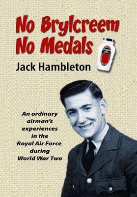 No Brylcreem, No Medals - Jack Hambleton