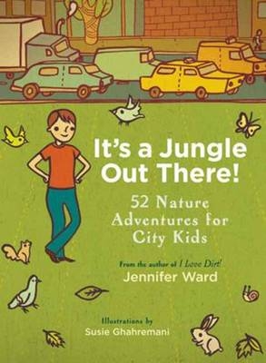 It's a Jungle Out There! - Jennifer Ward