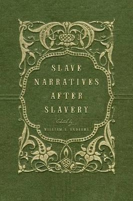 Slave Narratives after Slavery - 