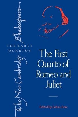 The First Quarto of Romeo and Juliet - 