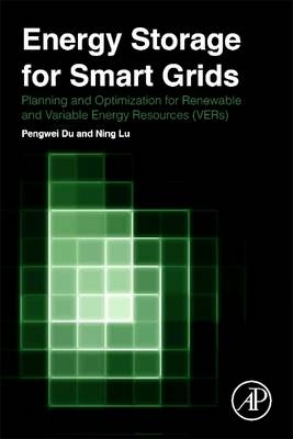 Energy Storage for Smart Grids - Pengwei Du, Ning Lu