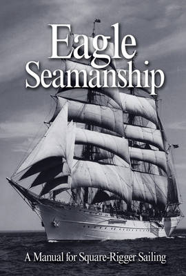 Eagle Seamanship, 4th Ed. - Eric C. Jones, Christopher Nolan