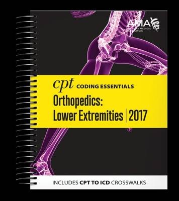 CPT Coding Essentials for Orthopedics: Lower Extremities -  American Medical Association