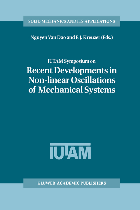 IUTAM Symposium on Recent Developments in Non-linear Oscillations of Mechanical Systems - 