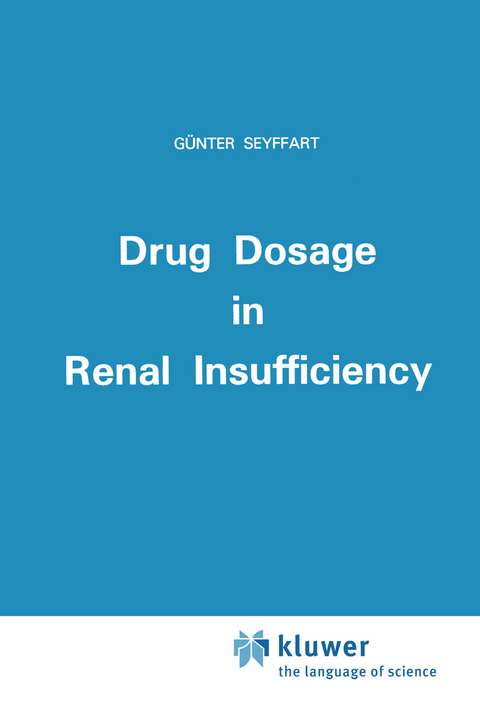 Drug Dosage in Renal Insufficiency - G. Seyffart