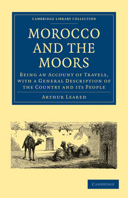 Morocco and the Moors - Arthur Leared