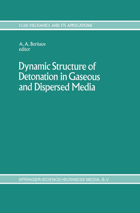 Dynamic Structure of Detonation in Gaseous and Dispersed Media - 