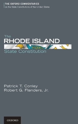 The Rhode Island State Constitution - Patrick T. Conley, Robert J. Flanders