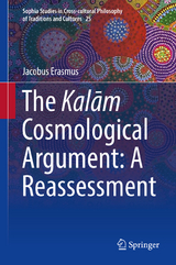 The Kalām Cosmological Argument:  A Reassessment - Jacobus Erasmus