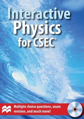 Interactive Physics for CSEC® Examinations CD-ROM - Karen Trott