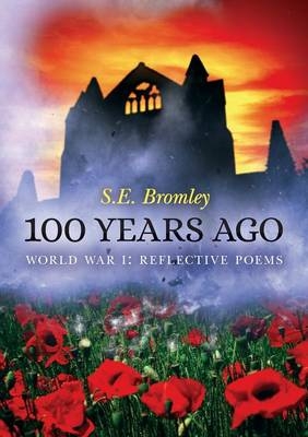 100 Years Ago - S E Bromley