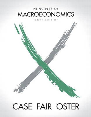 Principles of Macroeconomics plus MyEconLab with Pearson Etext Student Access Code Card Package - Karl E. Case, Ray C. Fair, Sharon E. Oster
