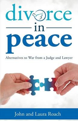Divorce in Peace - Prof John Roach, Laura Roach