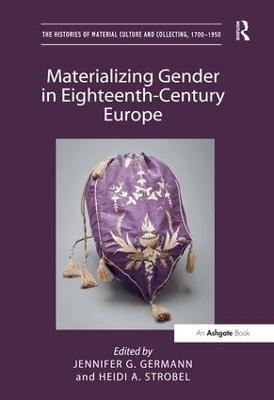 Materializing Gender in Eighteenth-Century Europe - 