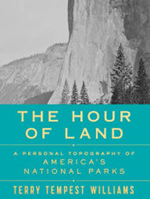 The Hour of Land - Terry Tempest Williams