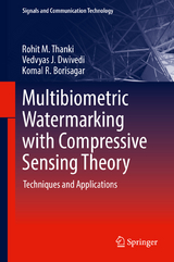Multibiometric Watermarking with Compressive Sensing Theory - Rohit M. Thanki, Vedvyas J. Dwivedi, Komal R. Borisagar