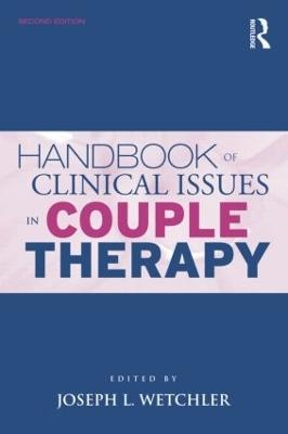 Handbook of Clinical Issues in Couple Therapy - 