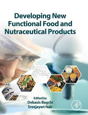 Developing New Functional Food and Nutraceutical Products - 