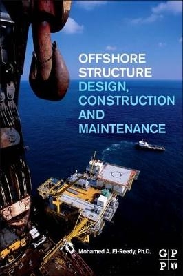 Offshore Structures - Mohamed A. El-Reedy