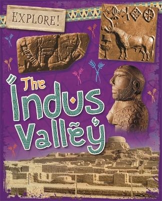 Explore!: The Indus Valley - Claudia Martin