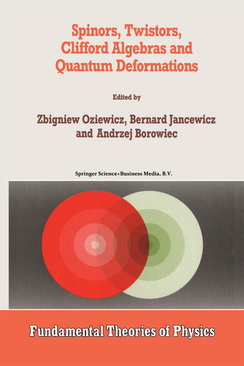 Spinors, Twistors, Clifford Algebras and Quantum Deformations - 