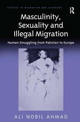 Masculinity, Sexuality and Illegal Migration - Ali Nobil Ahmad