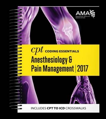 CPT Coding Essentials for Anesthesiology and Pain Management -  American Medical Association