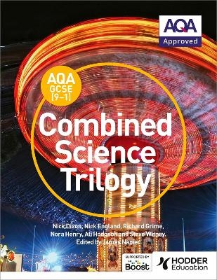 AQA GCSE (9-1) Combined Science Trilogy Student Book - Nick Dixon, Nick England, Richard Grime, Nora Henry, Ali Hodgson