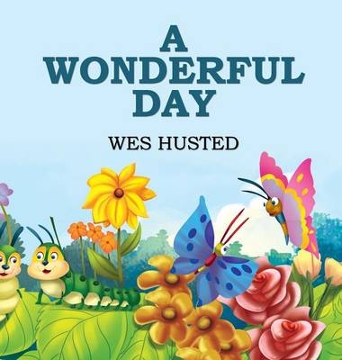 A Wonderful Day - Wes Husted