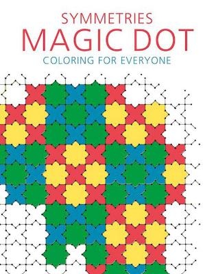 Symmetries: Magic Dot Coloring for Everyone -  Skyhorse Publishing