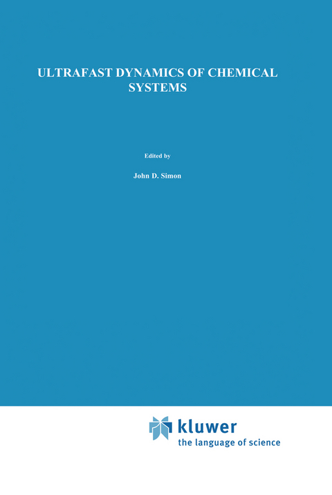 Ultrafast Dynamics of Chemical Systems - 