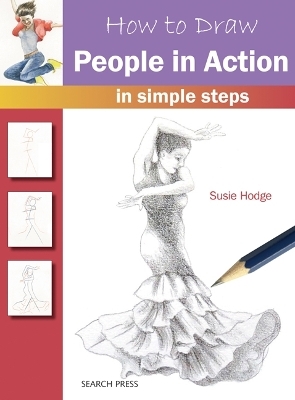 How to Draw: People in Action - Susie Hodge